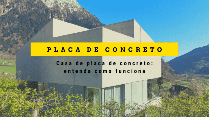 Casa de placa de concreto: entenda como funciona