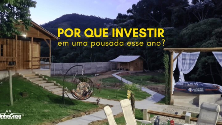 Porque investir em uma pousada esse ano