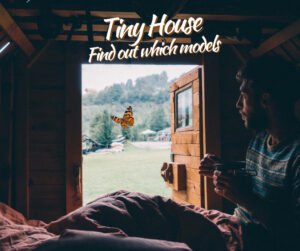 Tiny house Find out which models