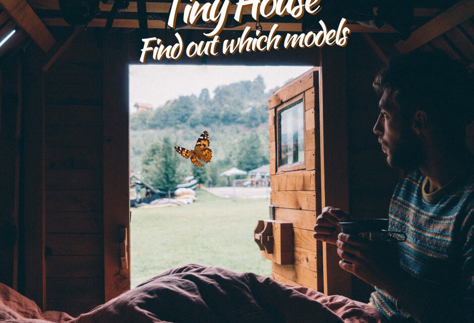 Tiny house Find out which models
