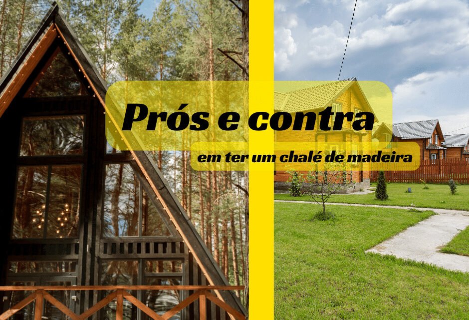 Prós e contra em ter um chalé de madeira