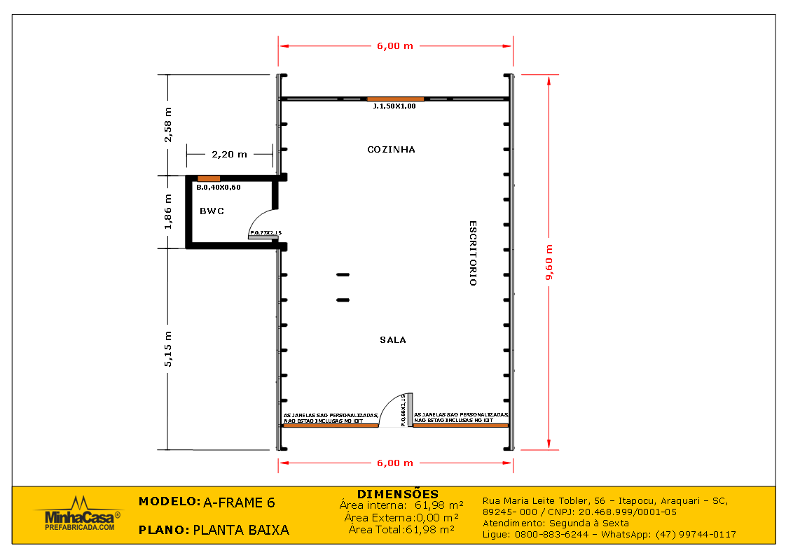 Chalé A-Frame 6 de 61,98m² — Planta baixa térrea Chalé A-Frame 6 de 61,98m² pré-fabricado em madeira pinus autoclave — planta baixa térrea