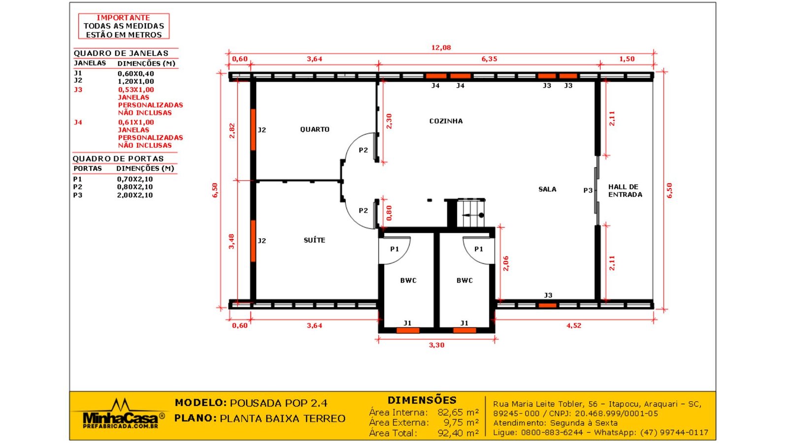 Pousada POP 2.4 (92,40 m²) – Planta Baixa Planta baixa da Pousada POP 2.4 (92,40 m²) com distribuição do térreo.